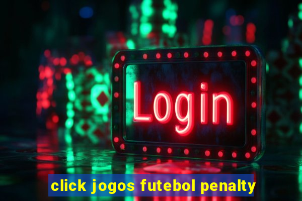 click jogos futebol penalty